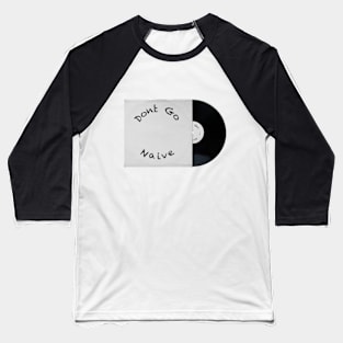 Dont go - Naive album in cover Baseball T-Shirt